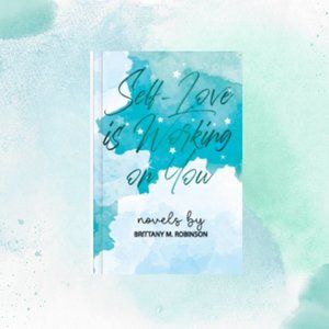 Self-Love is Working on You